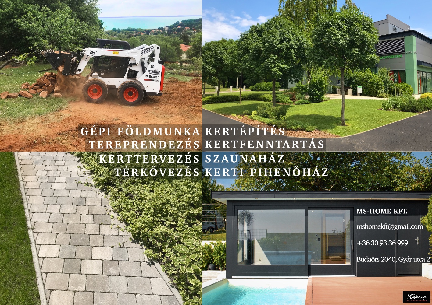 Gépi földmunka, tereprendezés, kertépítés, kertfenntartás, kerttervezés, térkövezés, szaunaház, kerti pihenőház